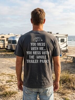 Cedar Key "You Mess With Me You Mess With The Whole Trailer Park" Tee Size Large